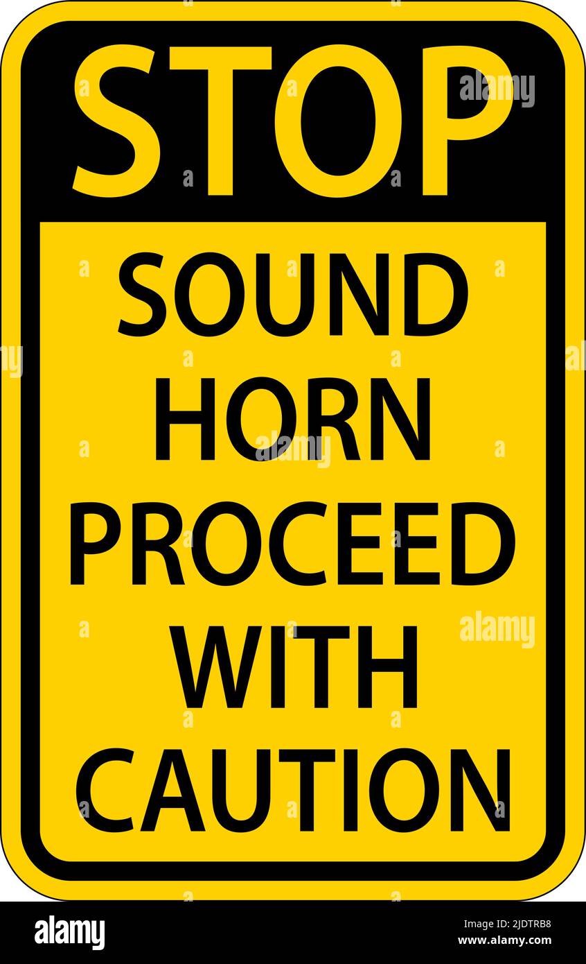 Sound Horn Proceed With Caution Sign On White Background Stock Vector