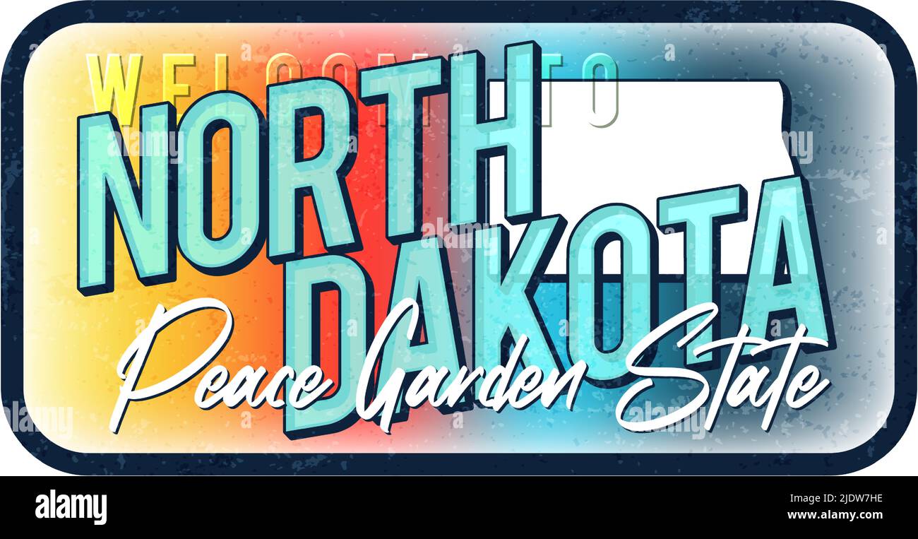 Welcome to north dakota vintage rusty metal sign vector illustration. Vector state map in grunge style with Typography hand drawn lettering Stock Vector