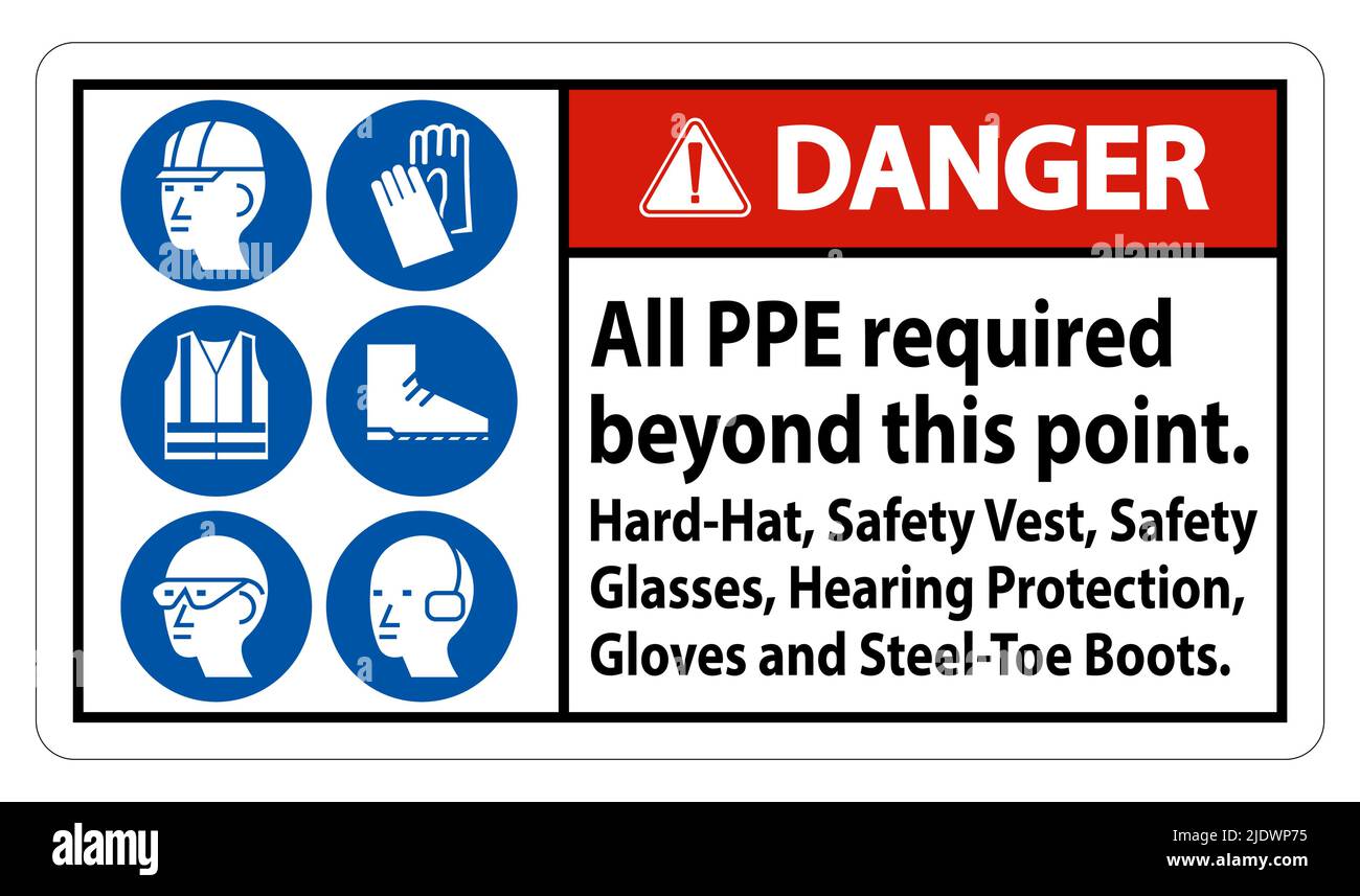 Danger PPE Required Beyond This Point. Hard Hat, Safety Vest, Safety