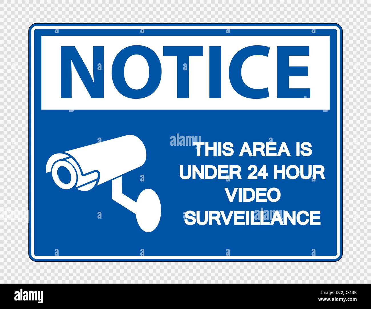 Notice This Area is Under 24 Hour Video Surveillance Sign on