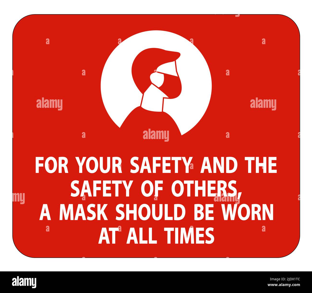 For Your Safety And Others Mask At All Times Sign on white background ...