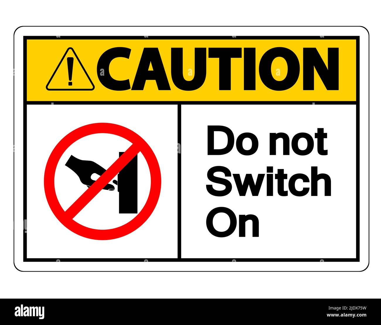 Caution Do not Switch On Symbol Sign on white background,Vector