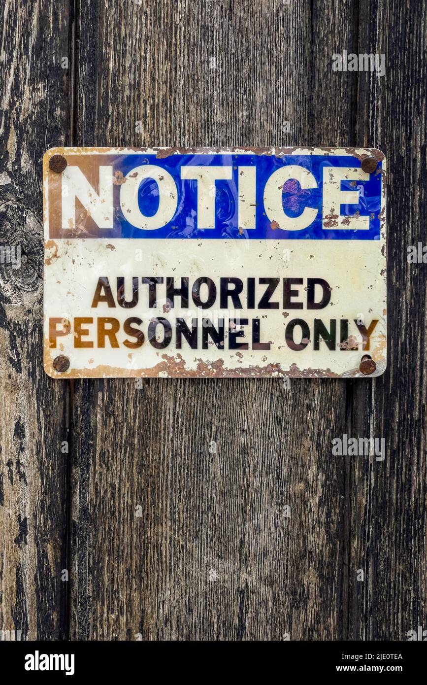 Weathered sign: Notice Authorized Personnel Only. Stock Photo