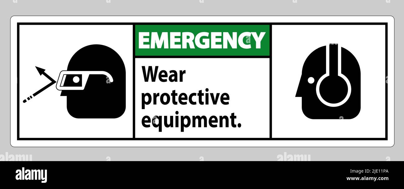 Emergency Sign Wear Protective Equipment with goggles and glasses