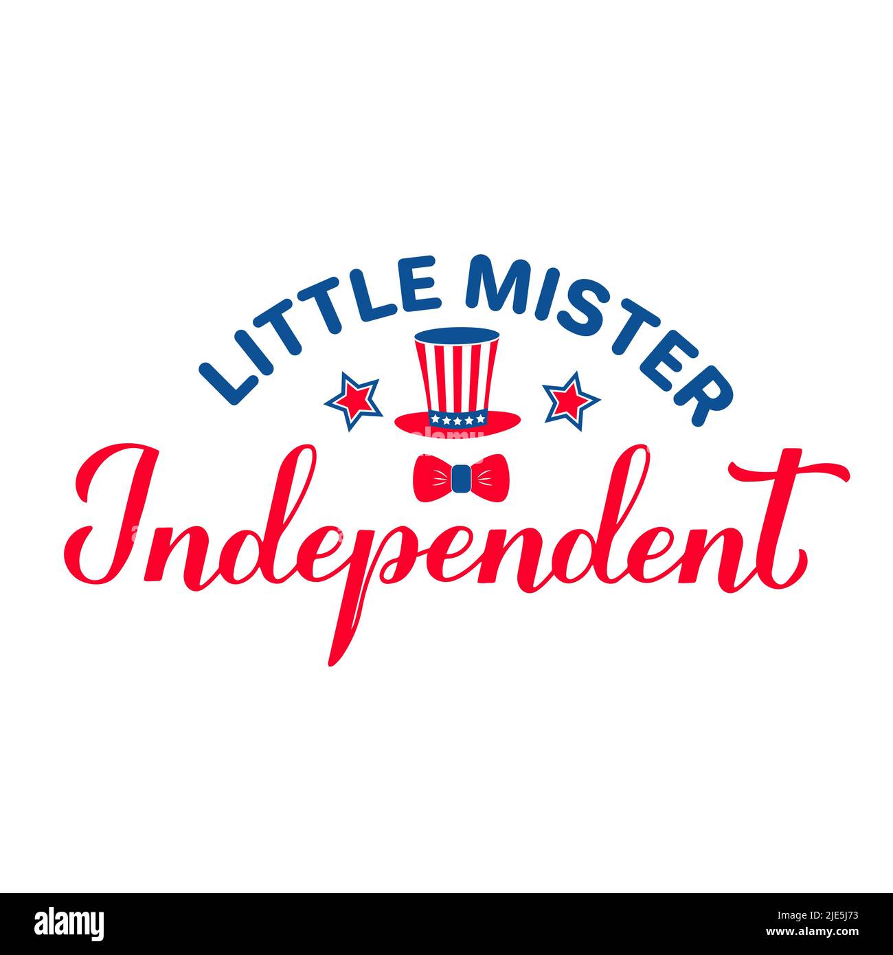 Little mister Independent calligraphy hand lettering. Funny 4th of July quote. Patriotic design for kids clothes. Vector illustration. Stock Vector