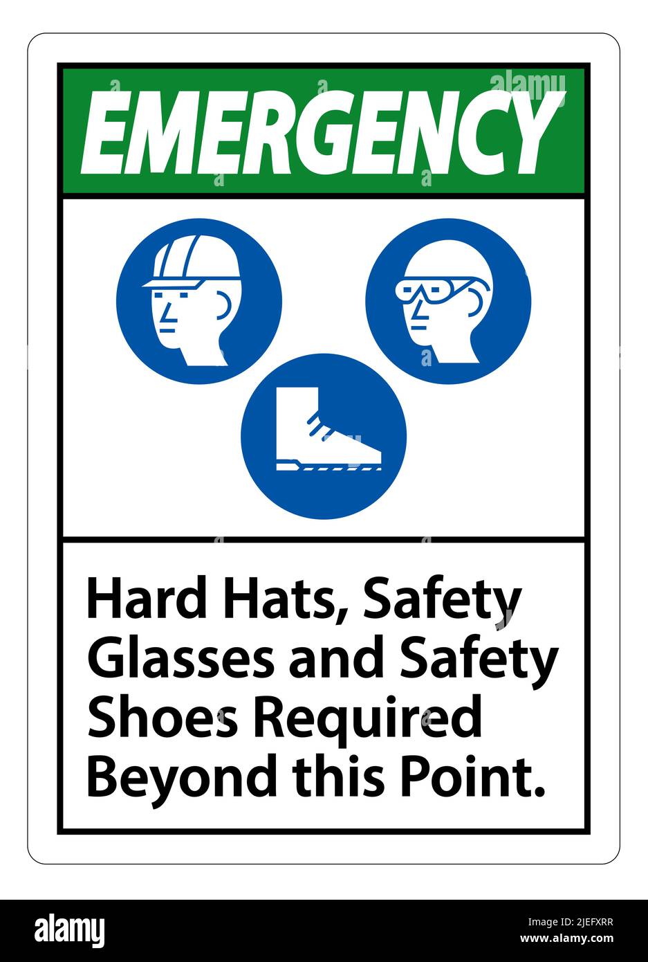 Emergency Sign Hard Hats, Safety Glasses And Safety Shoes Required ...