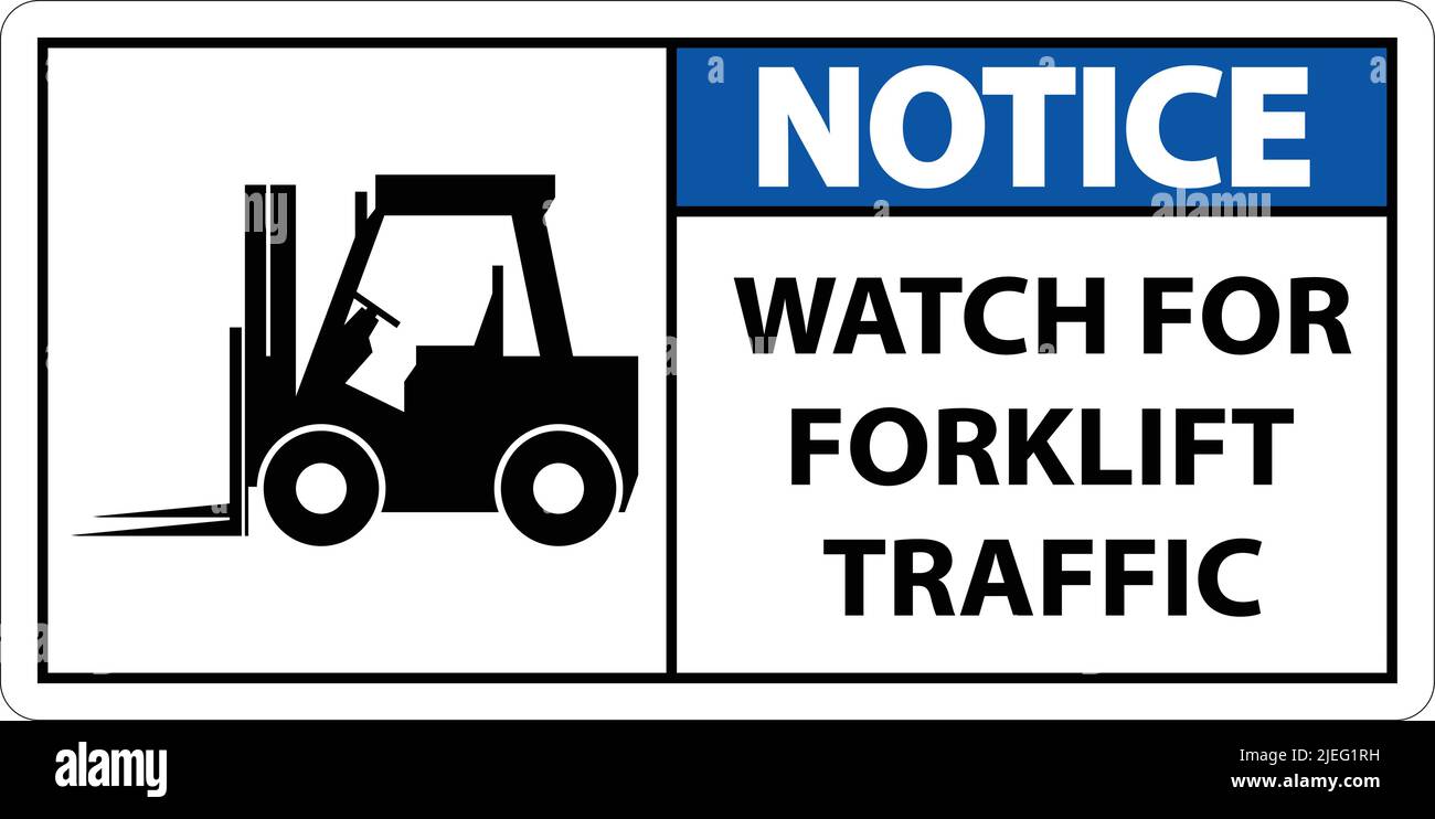 Notice 2-Way Watch For Forklift Traffic Sign On White Background Stock ...