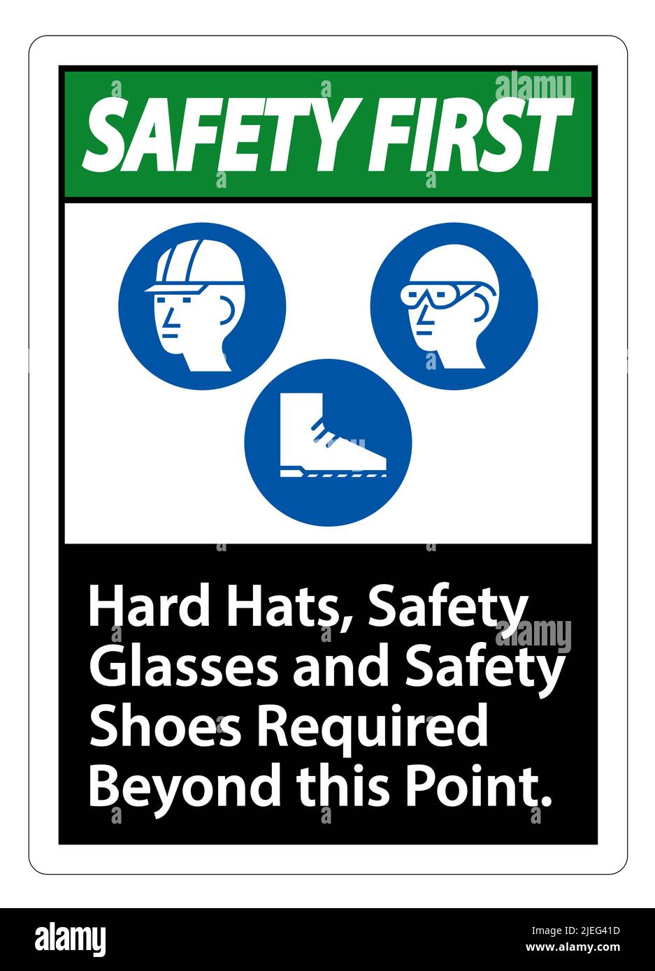 Safety First Sign Hard Hats, Safety Glasses And Safety Shoes Required ...