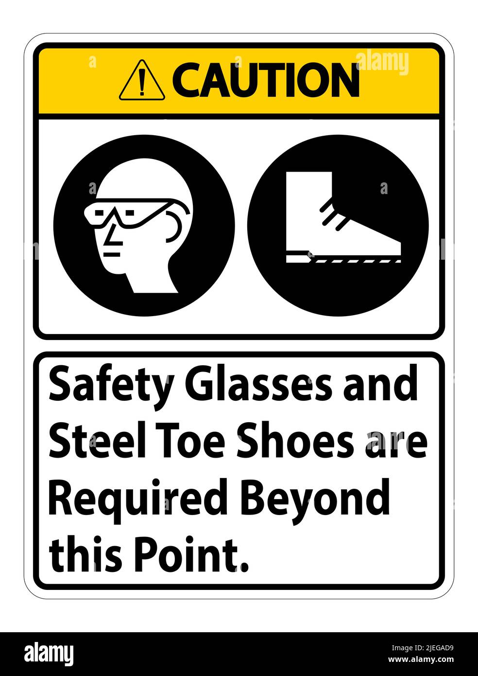 Caution Sign Safety Glasses And Steel Toe Shoes Are Required Beyond