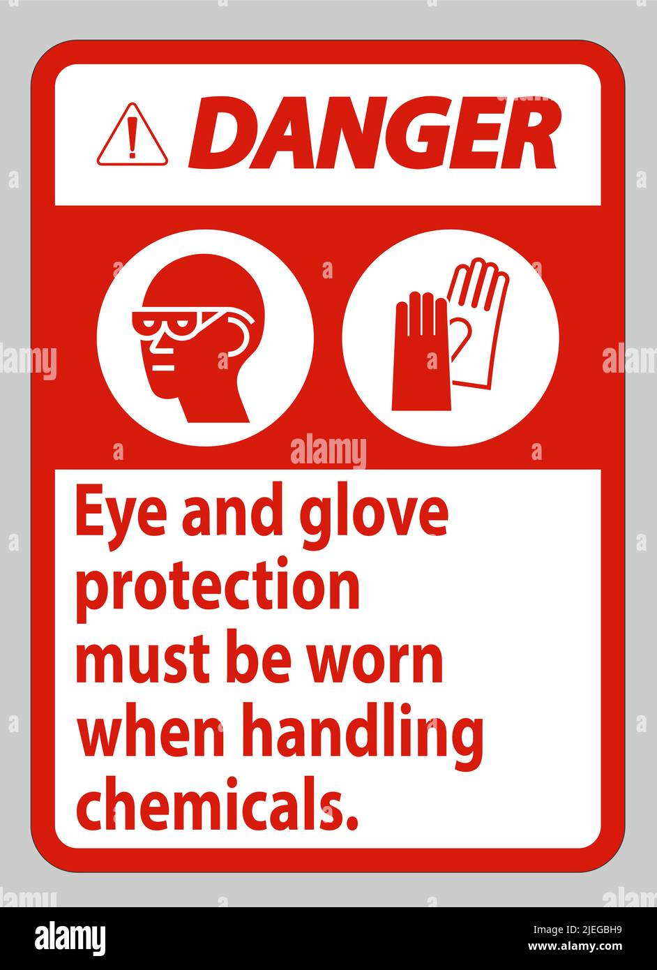Danger Sign Eye And Glove Protection Must Be Worn When Handling