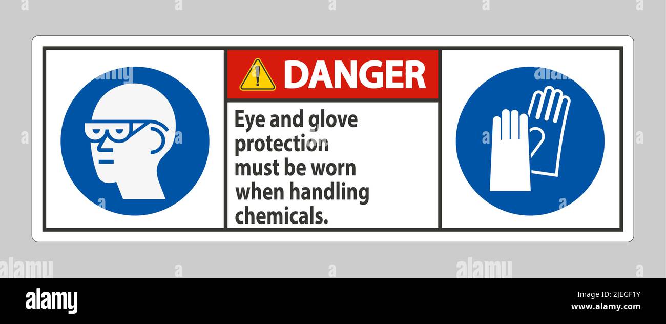 Danger Sign Eye And Glove Protection Must Be Worn When Handling