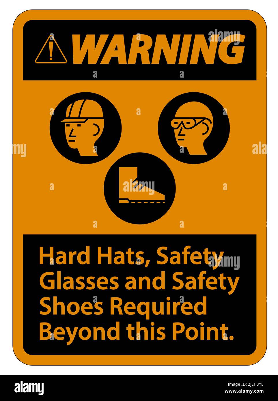 Warning Sign Hard Hats, Safety Glasses And Safety Shoes Required Beyond