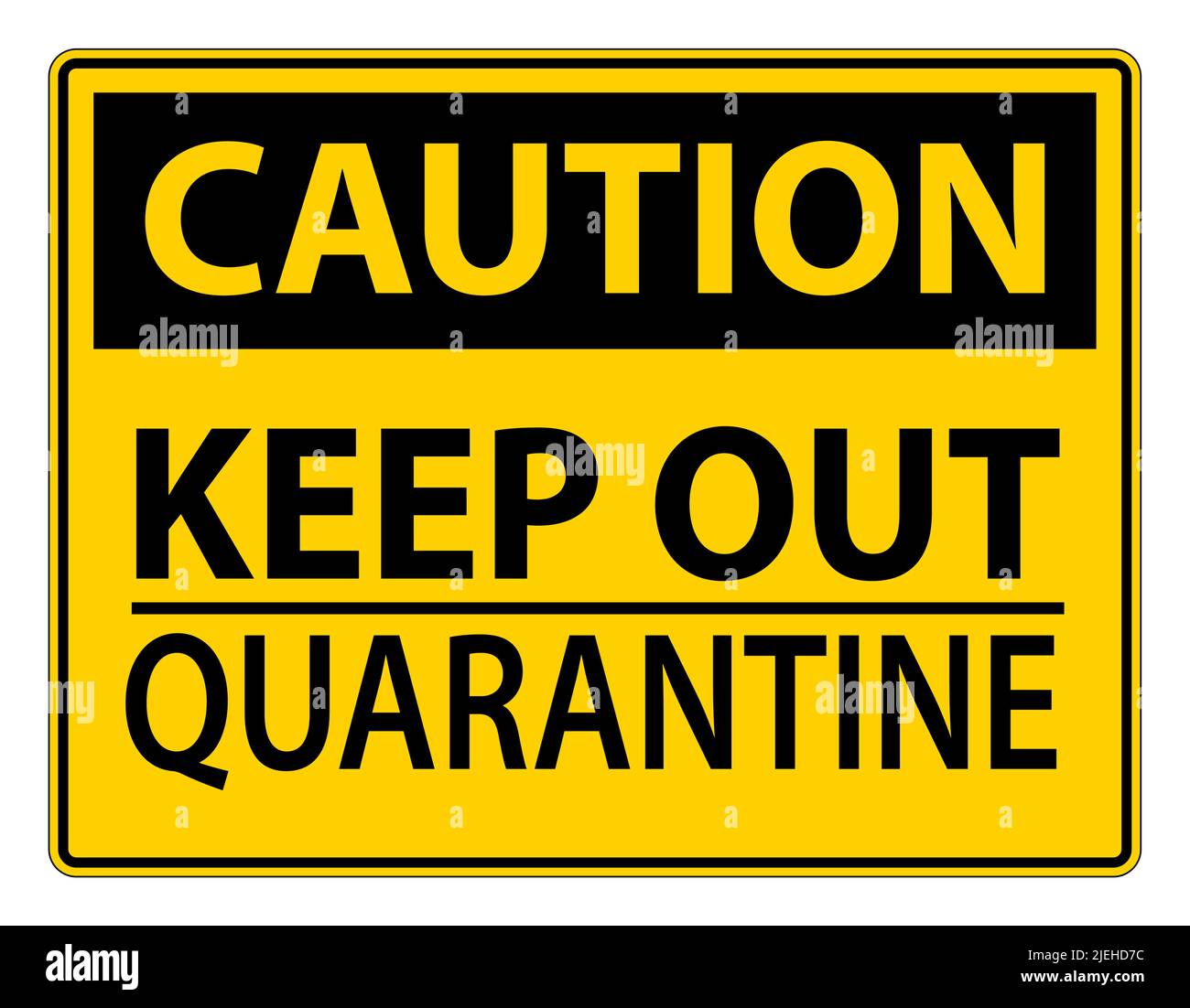 Caution Keep Out Quarantine Sign Isolated On White Background,Vector ...