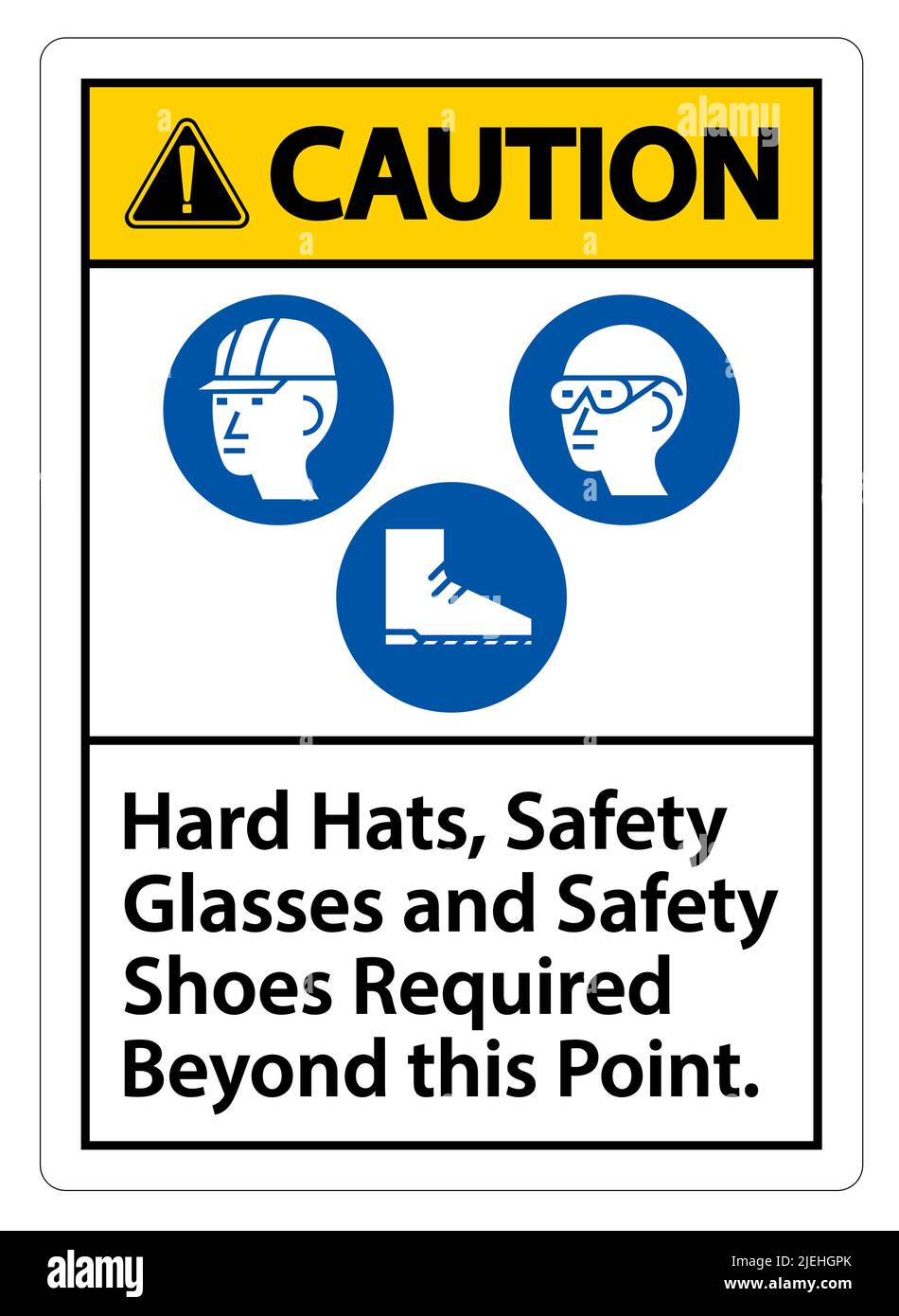 Caution Sign Hard Hats, Safety Glasses And Safety Shoes Required Beyond ...
