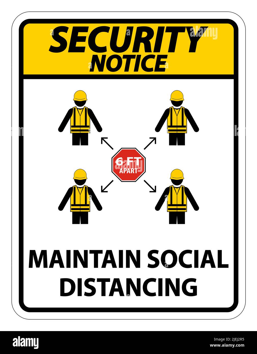 Security Notice Maintain social distancing, stay 6ft apart sign ...