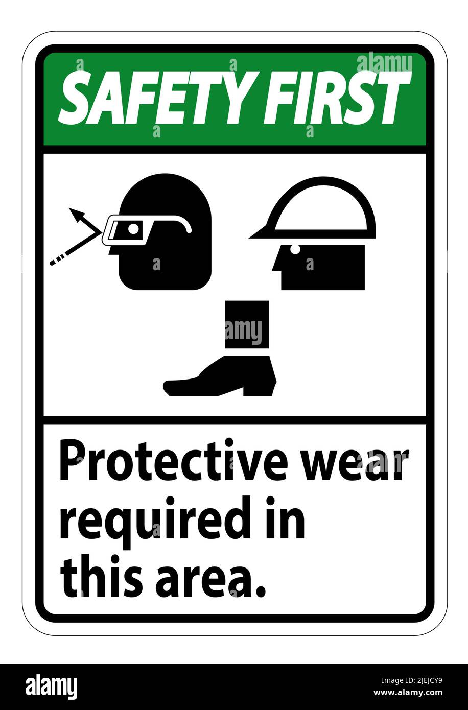 Safety First Sign Protective Wear Is Required In This Area.With Goggles