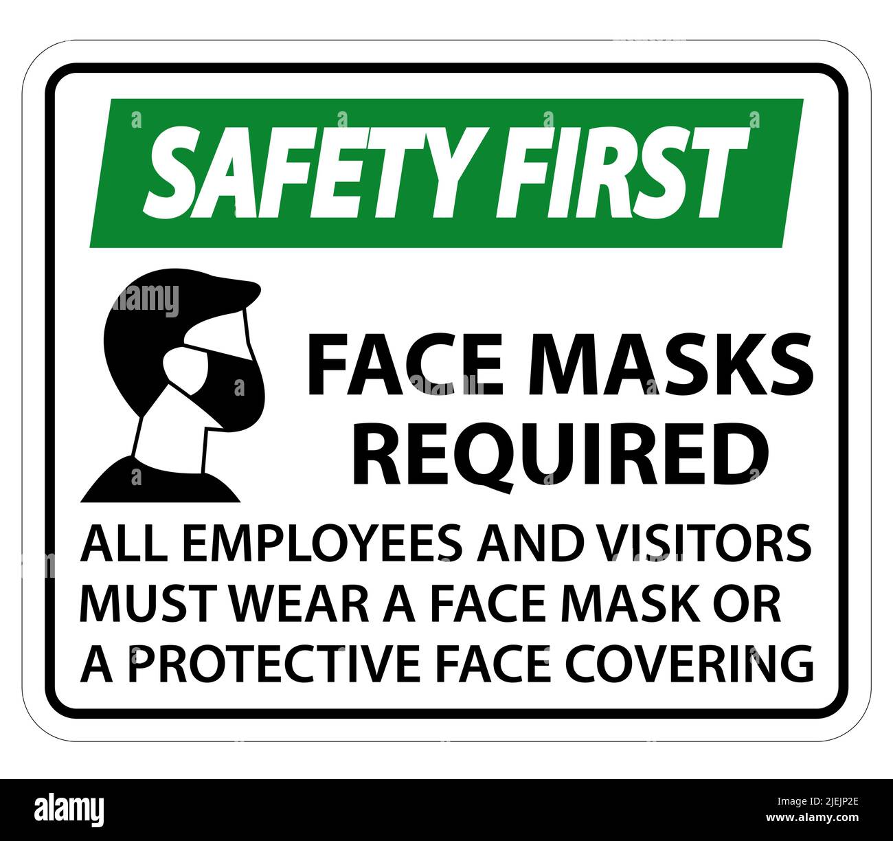 Safety First Face Masks Required Sign on white background Stock Vector