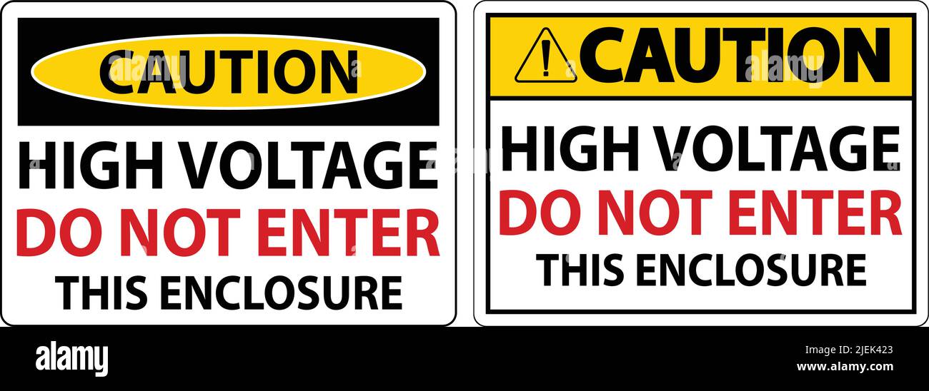 Caution High Voltage Do Not Enter Enclosure Sign Stock Vector