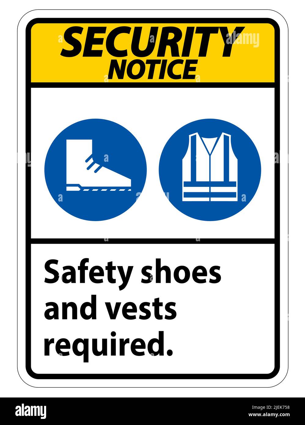 Security Notice Sign Safety Shoes And Vest Required With PPE Symbols on