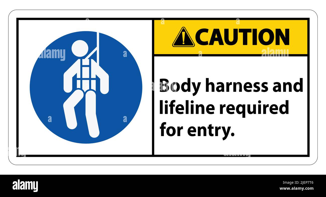 Caution Sign Body Harness And Lifeline Required For Entry Stock Vector