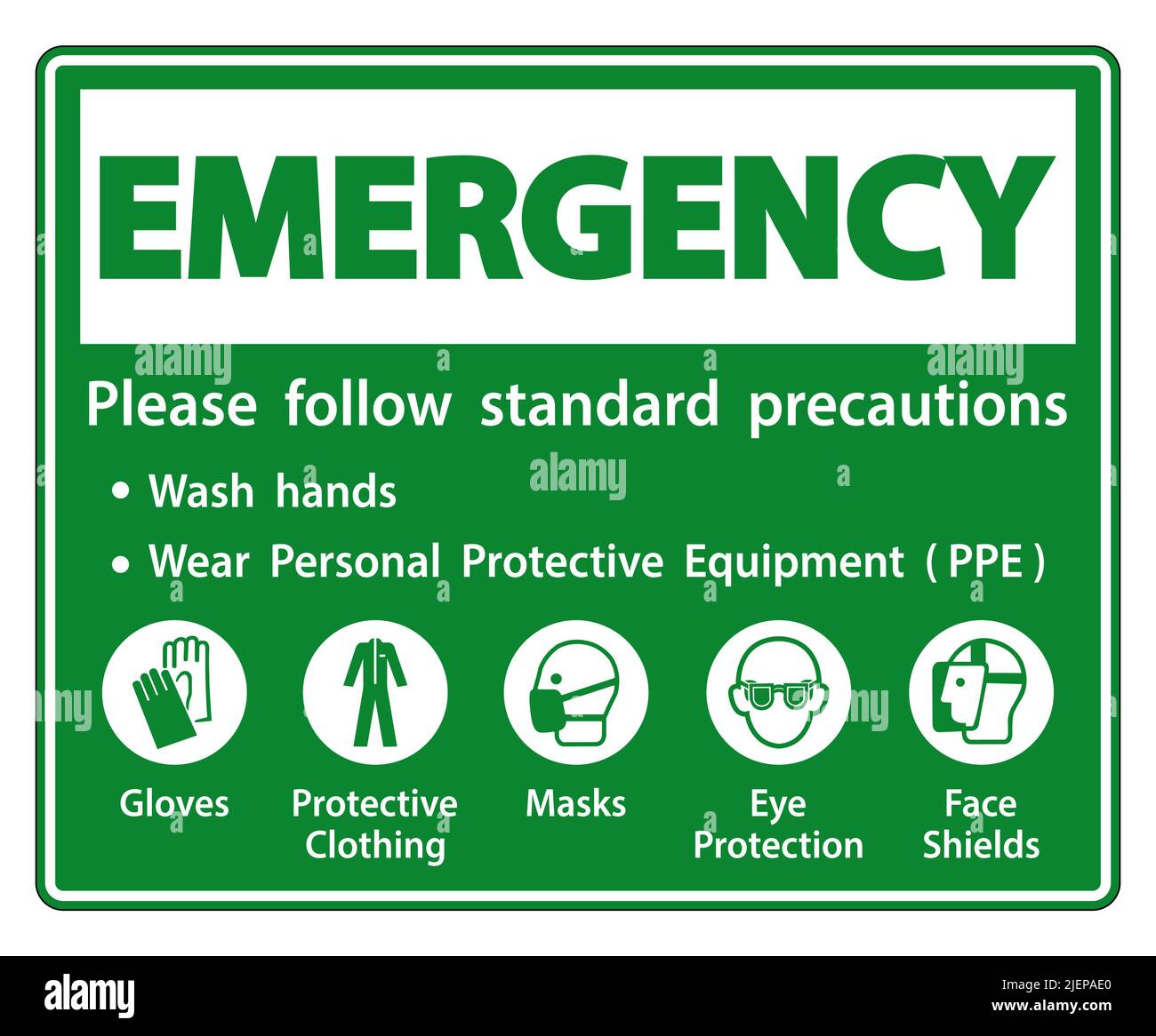 Emergency Please follow standard precautions ,Wash hands,Wear Personal