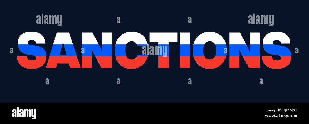Sanction, restriction and penalty against Russia and Russian country. National flag as text. Vector illustration. Stock Photo