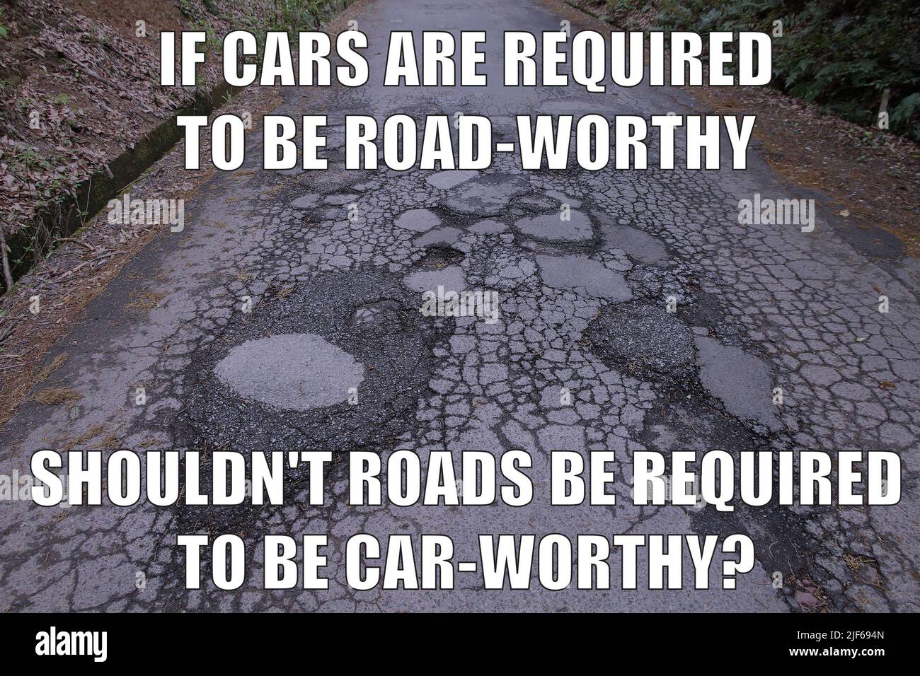 Road quality funny meme for social media sharing. Road potholes and maintenance joke. Stock Photo