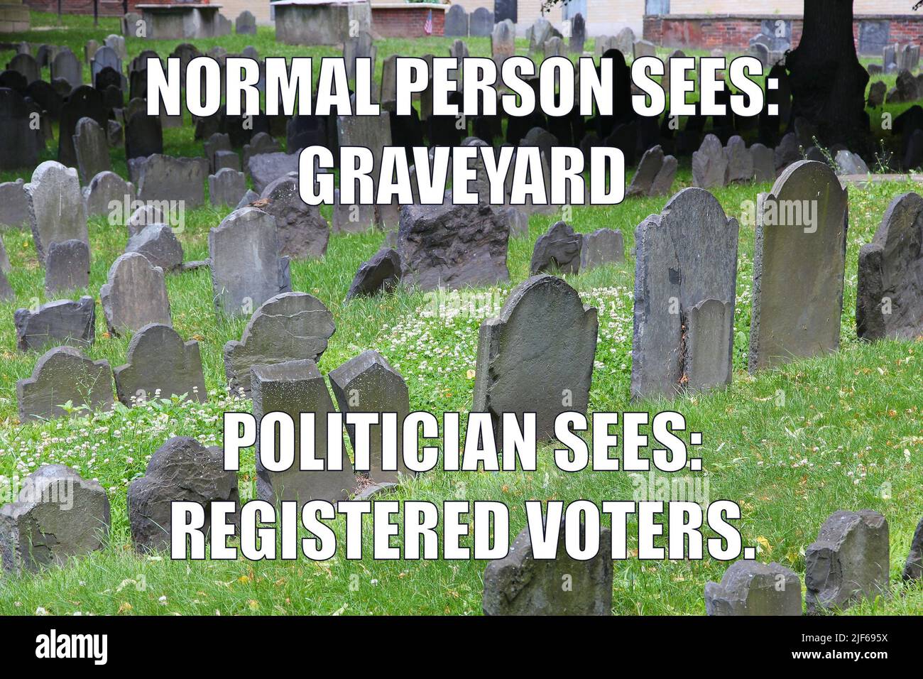 Registered voters in cemetery funny meme for social media sharing. Dark humor with election problems. Stock Photo
