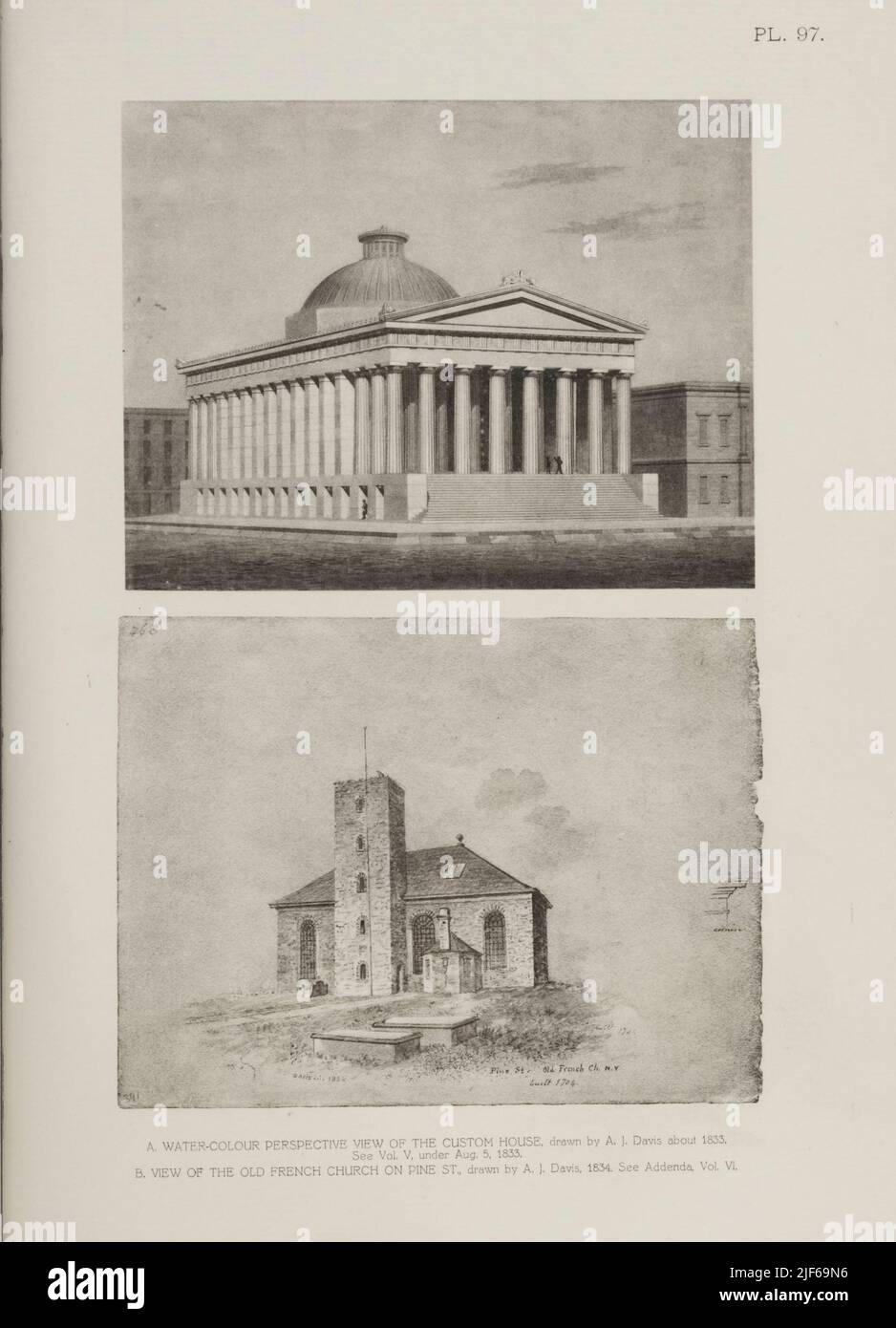 PERSPECTIVE VIEW OF THE CUSTOMHOUSE; DRAWN BY A. J. DAVIS ABOUT 1833 and VIEW OF THE OLD FRENCH CHURCH ON PINE ST.; DRAWN BY A. J. DAVIS ABOUT 1834. From the book The iconography of Manhattan Island, 1498-1909 compiled from original sources and illustrated by photo-intaglio reproductions of important maps, plans, views, and documents in public and private collections - Volume 6 Stock Photo