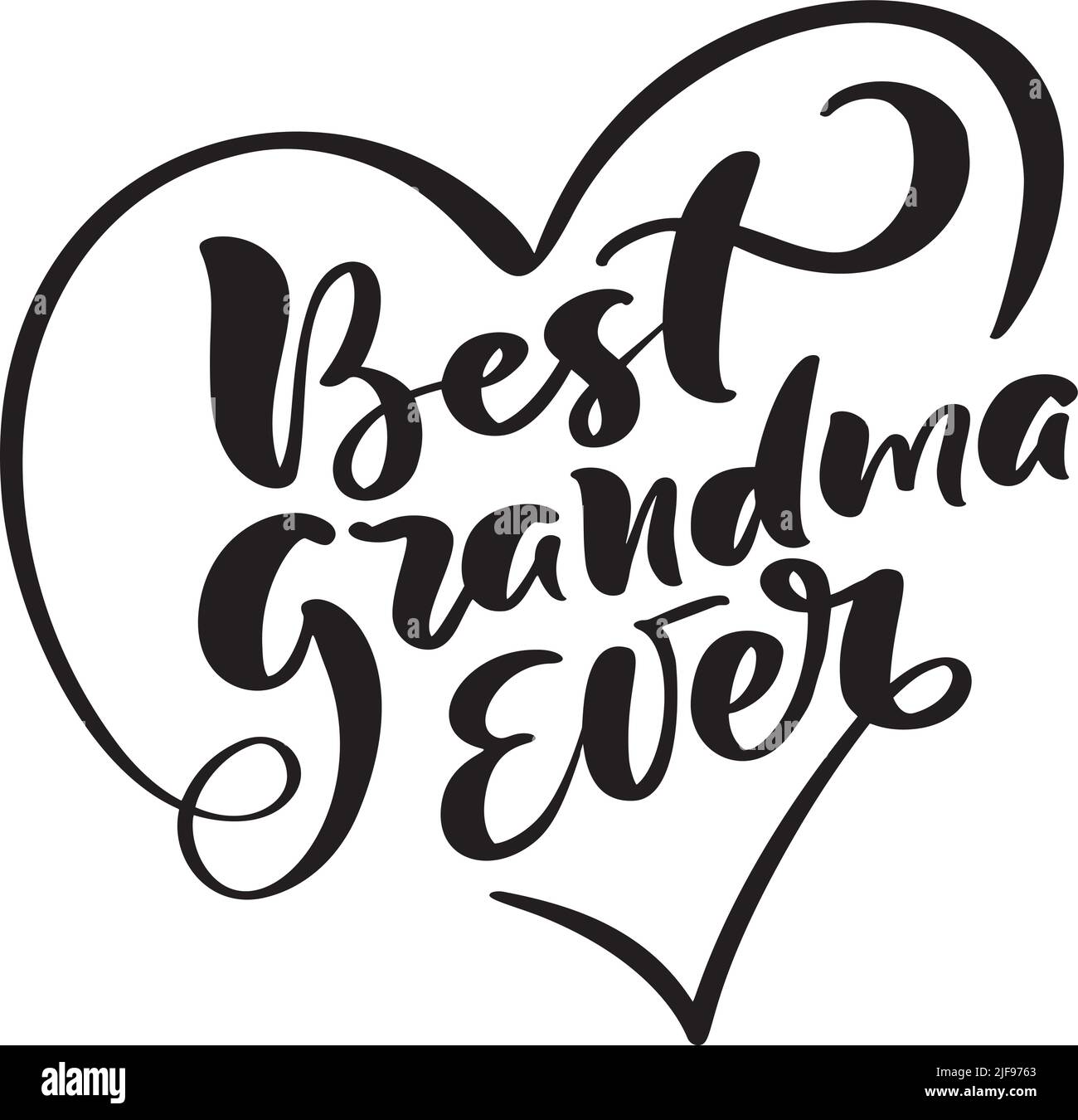 Handwritten brush lettering family text best grandma ever. Vector calligraphy heart illustration isolated on white background. Typography for love Stock Vector