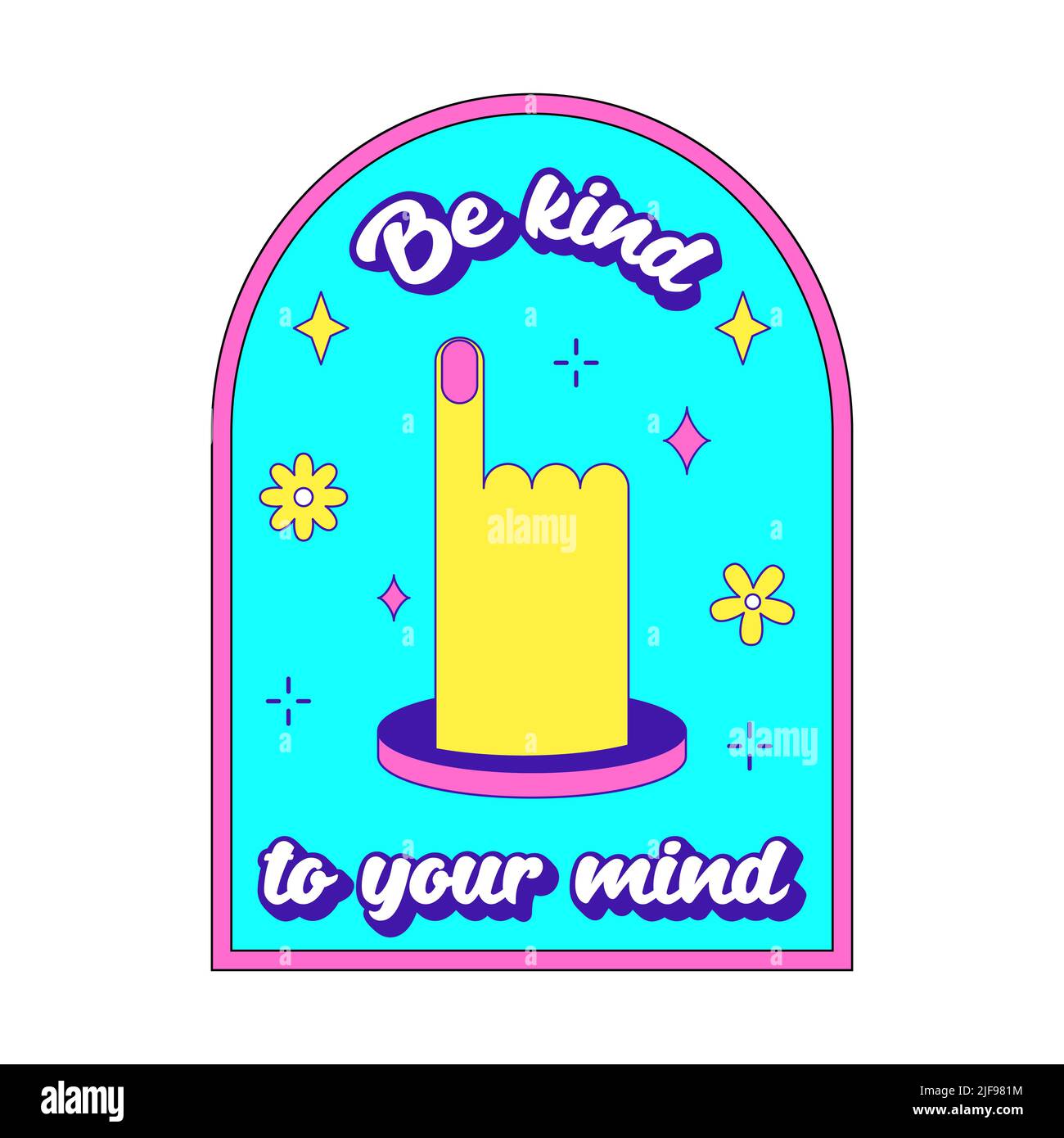Y2k sticker in geometric shape. Index finger, flowers and bling elements and the words Be kind to your mind. Text graphic element in bright acid color Stock Vector