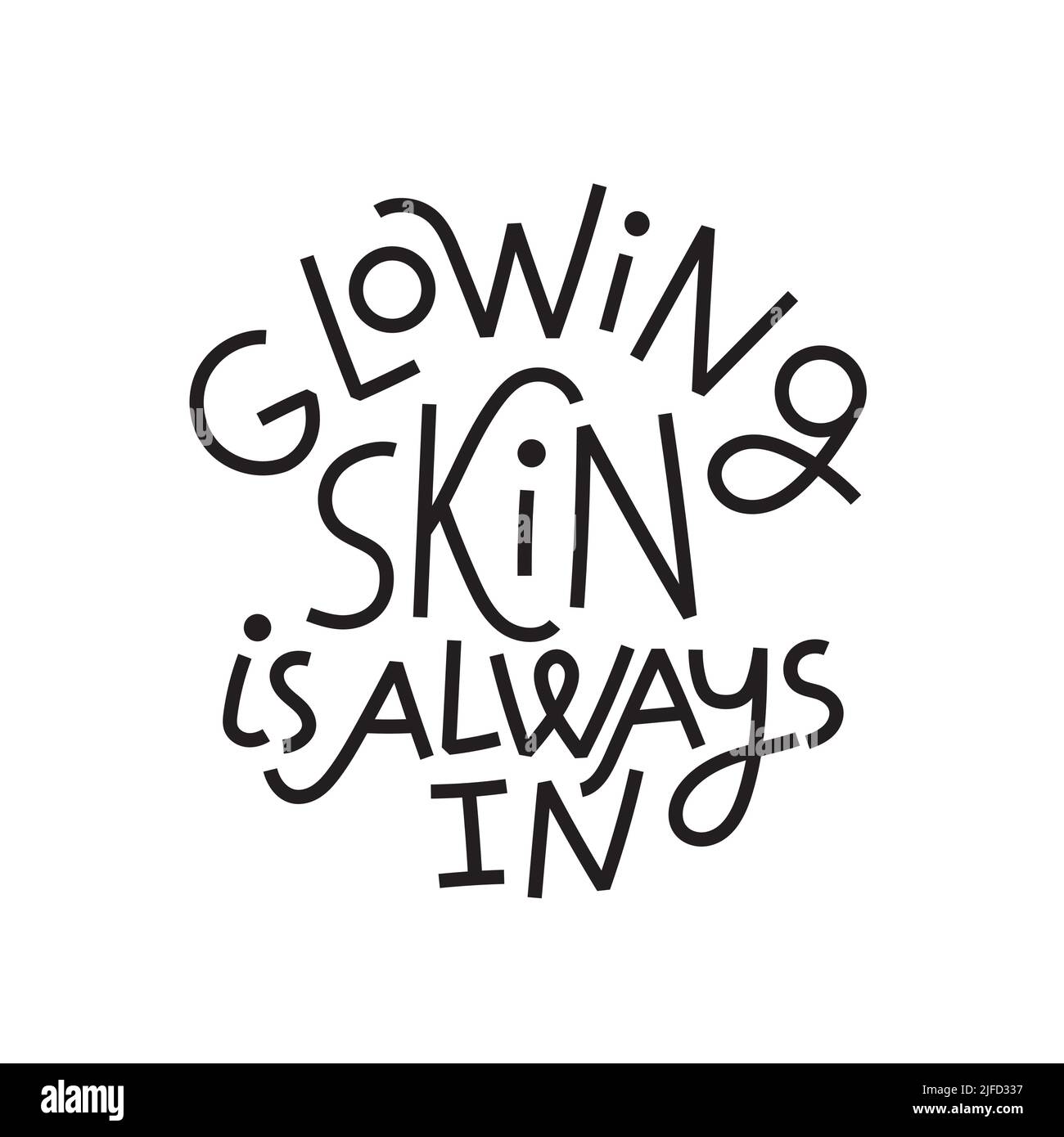 Beauty quote. Glowing skin is always in Stock Vector Image & Art - Alamy