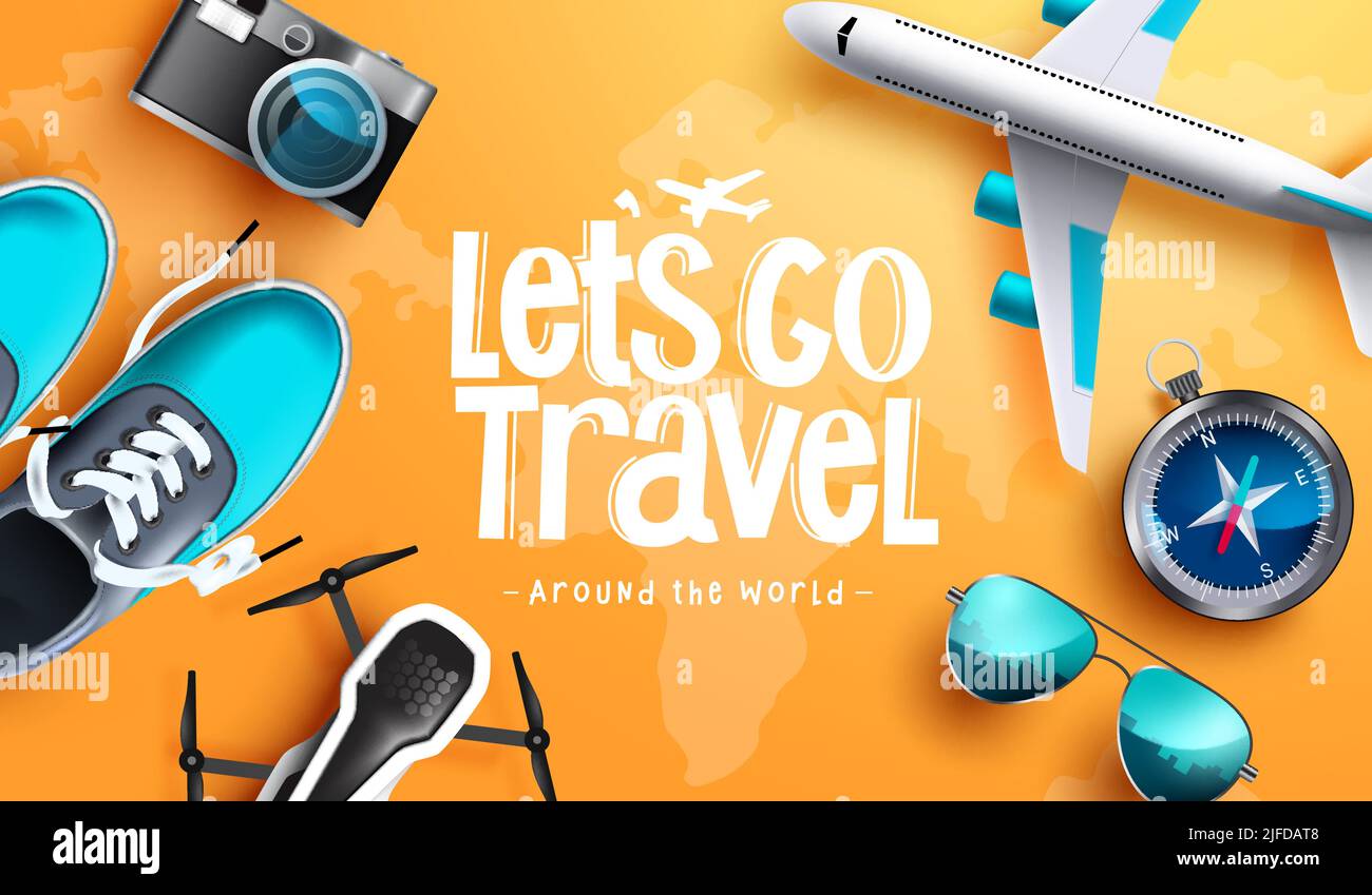 Travel worldwide vector background design. Let's go travel text with 3d ...