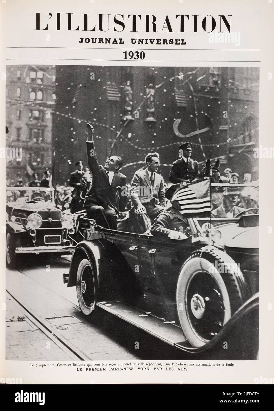 Front page eng translation : On September 3, Costes and Bellonte, who were to be received at the town hall, answered the cheers of the crowd on Broadway, THE FIRST PARIS-NEW YORK BY AIR  - Original in french : Le 3 septembre, Costes et Bellonte qui vont être reçus à l'hôtel de ville répondent, dans Broadway, aux acclamations de la foule, LE PREMIER PARIS-NEW YORK PAR LES AIRS - Extract from 'L'Illustration Journal Universel' - French illustrated magazine - 1929 Stock Photo