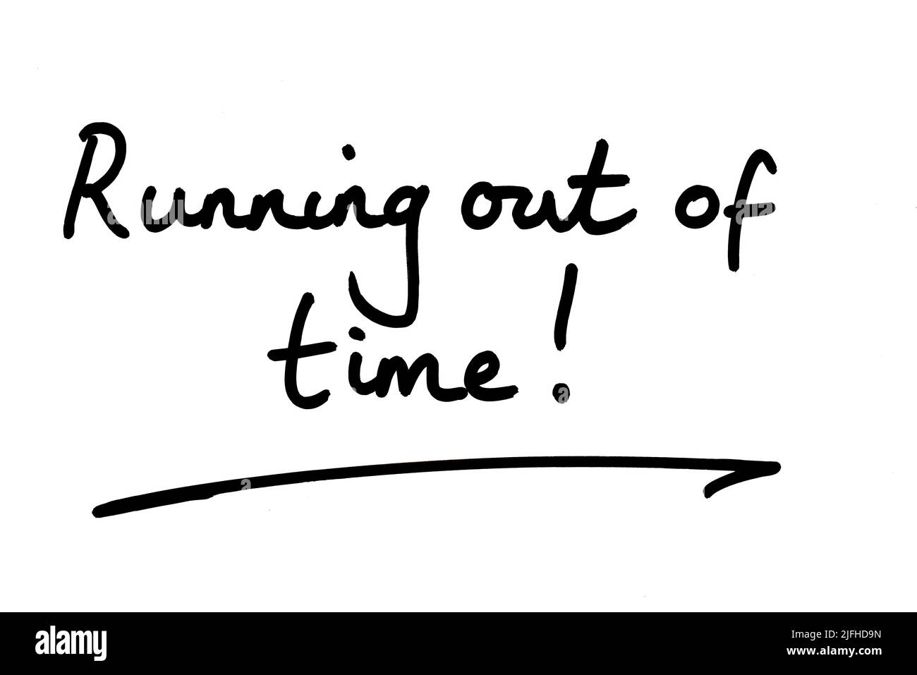 Running out of time! handwritten on a white background Stock Photo Alamy