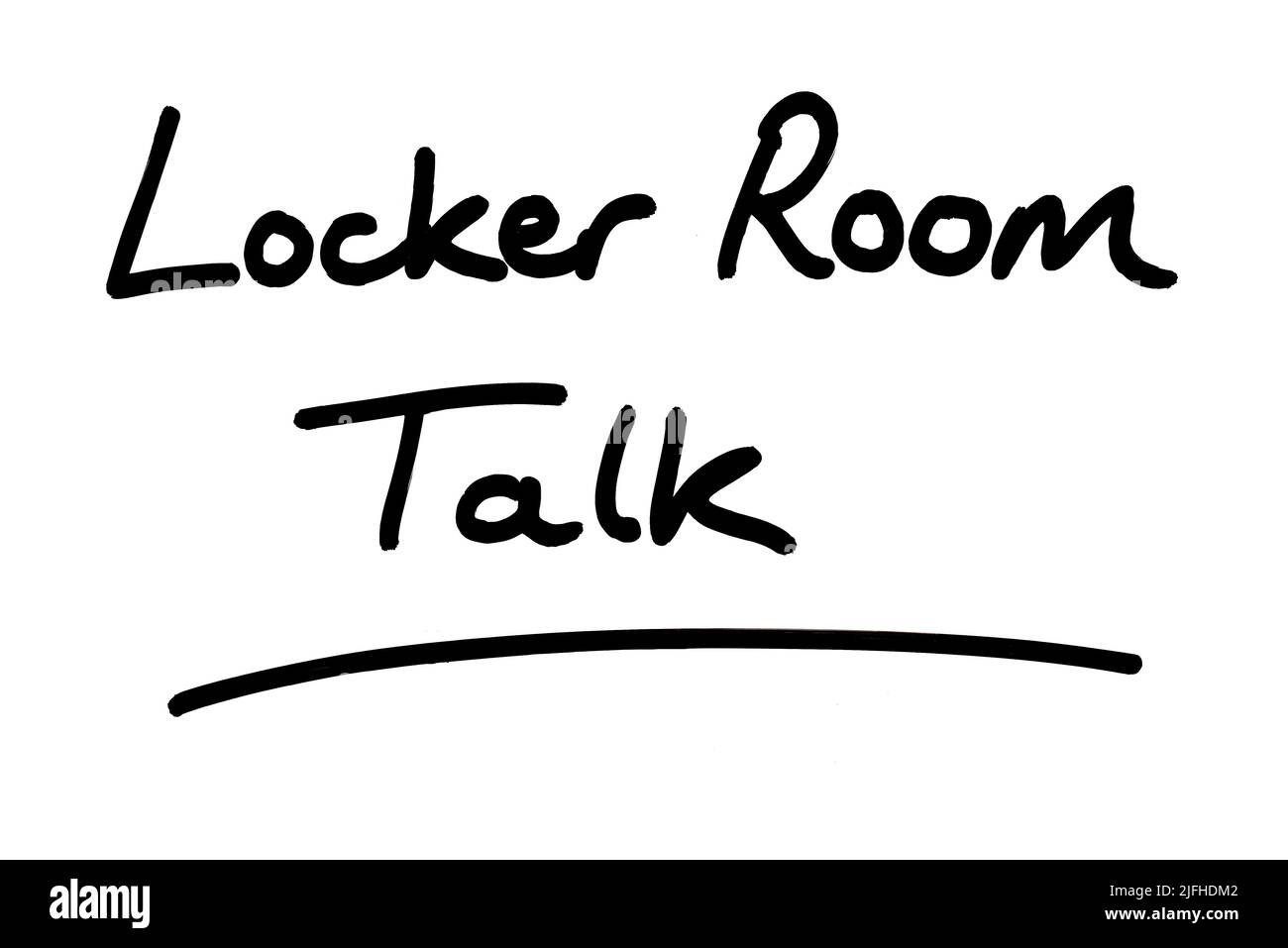 Locker Room Talk, handwritten on a white background. Stock Photo