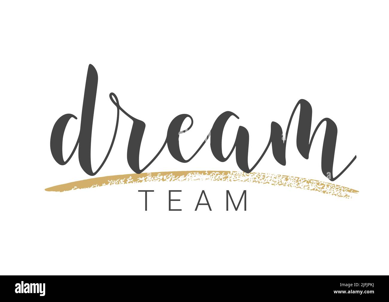 Vector Illustration. Handwritten Lettering of Dream Team. Template for