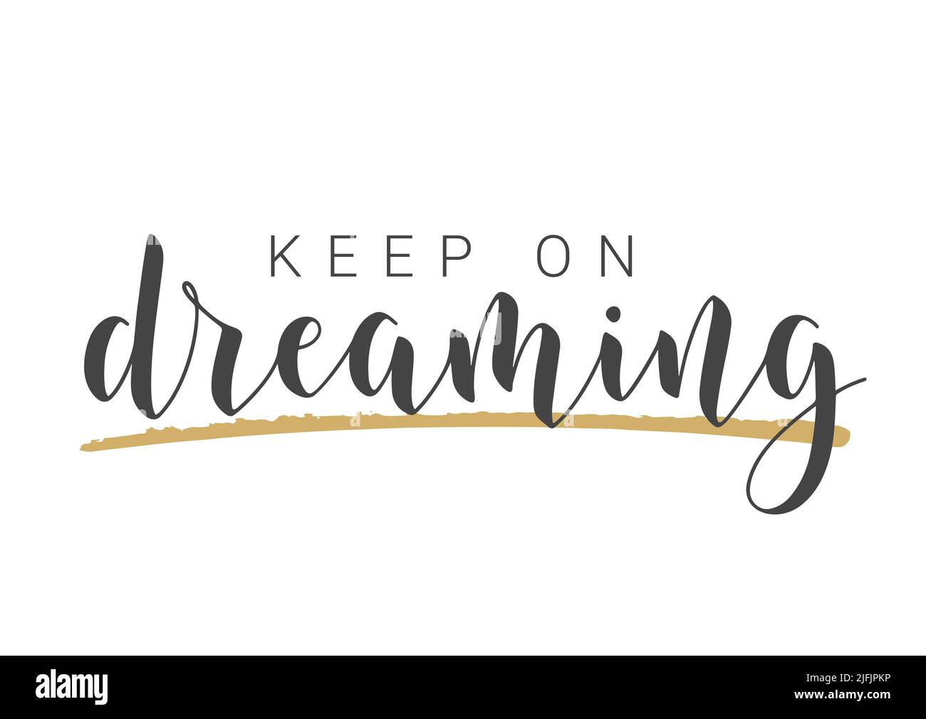 Vector Illustration. Handwritten Lettering of Keep On Dreaming