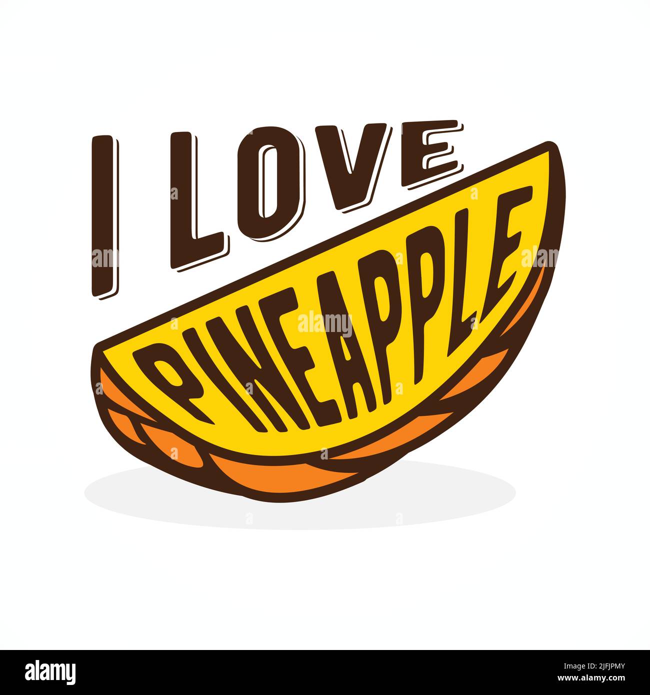 I Love Pineapple typography letter and abstract Pineapple. Vector illustration EPS.8 EPS.10 Stock Vector