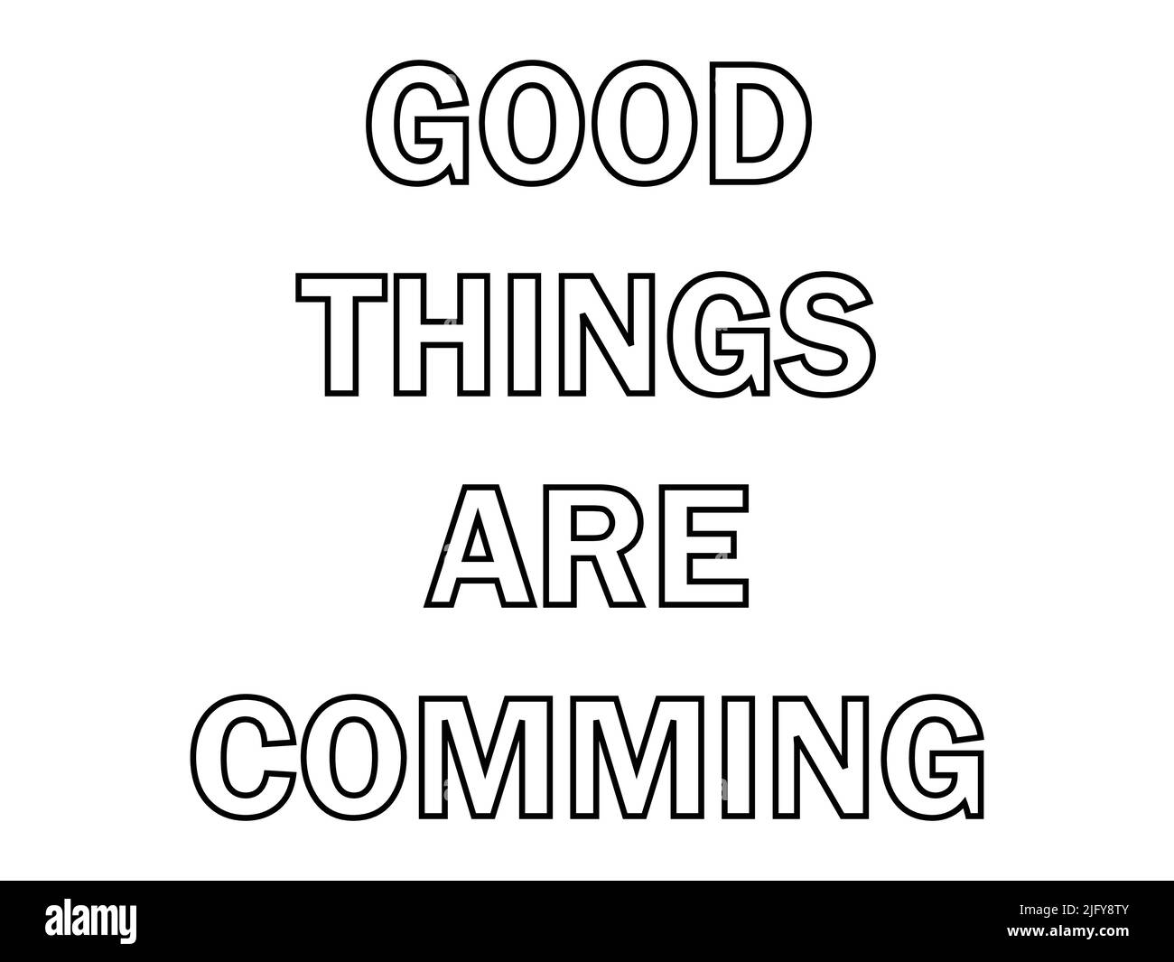 Good things are coming. Inspirational and Motivational Quotes Stock Vector Image & Art Alamy