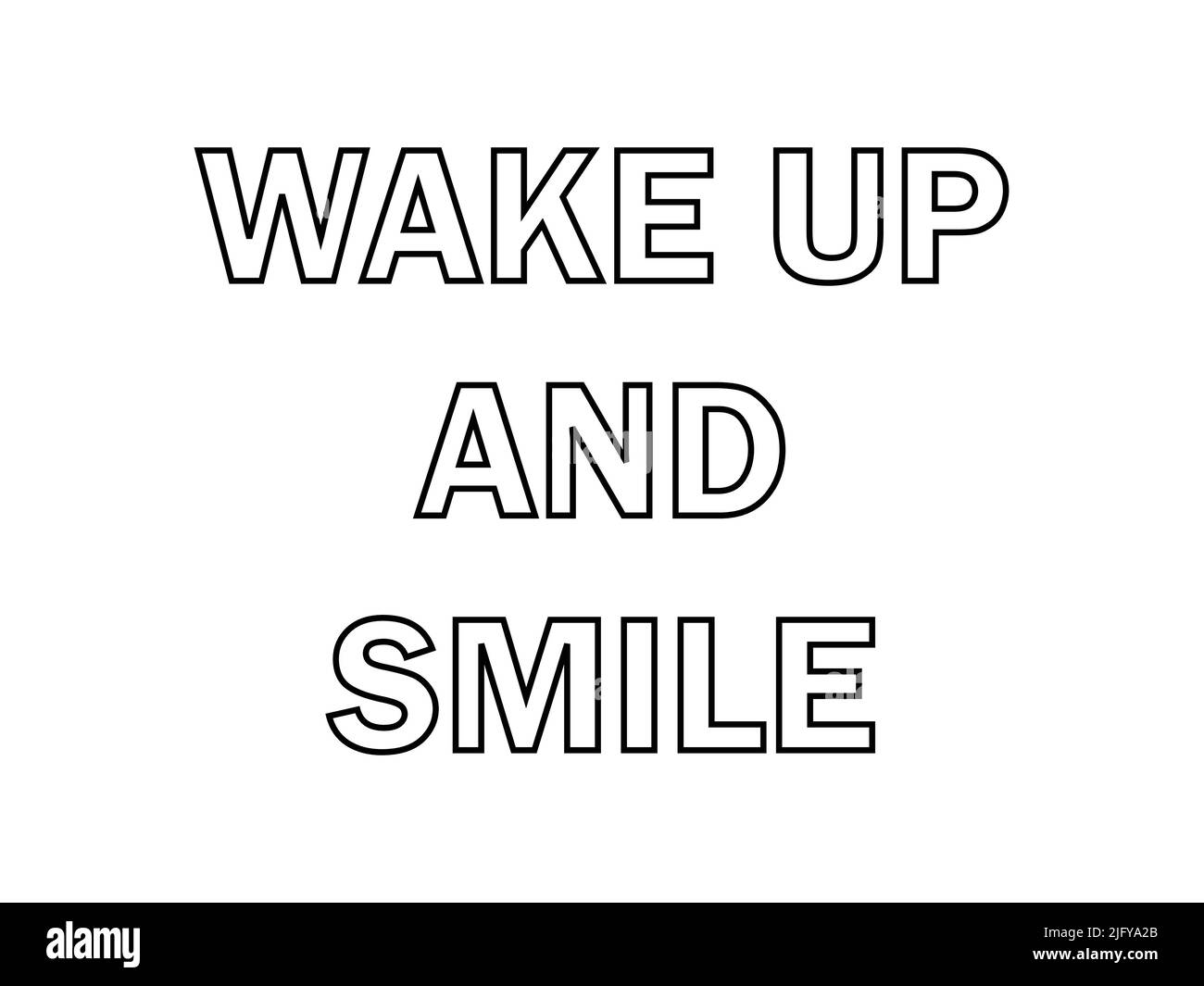 Wake Up And Smile Text Positive Motivational Words With White 