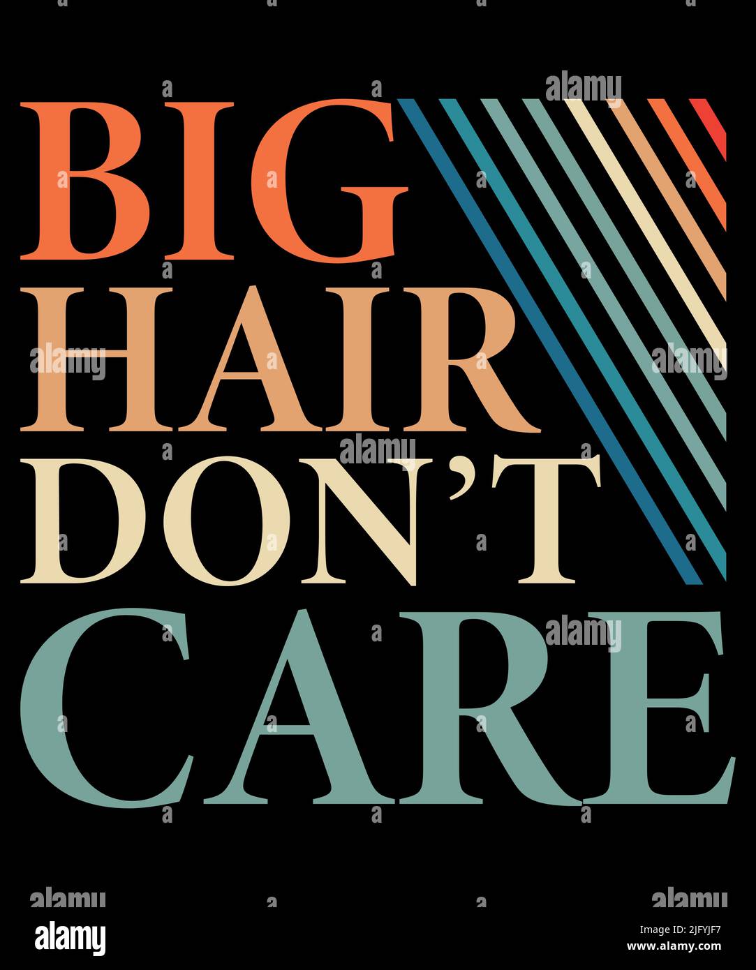 Big hair don't care typography tshirt design Stock Vector Image & Art