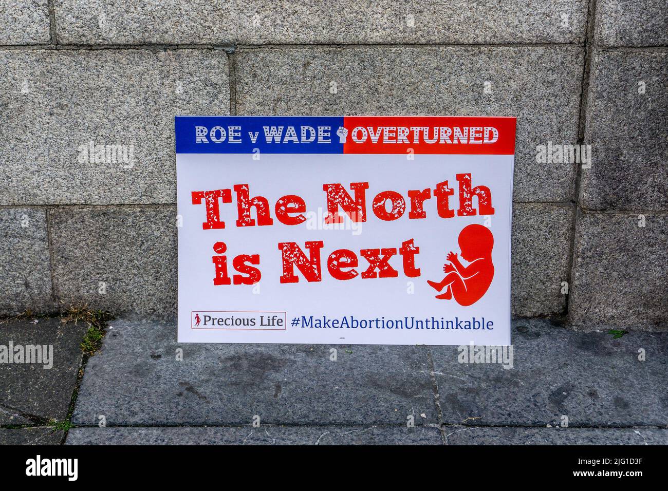 A poster at a Pro Life rally in Parnell Square, Dublin, Ireland. The poster refers to Roe v Wade and the pro life campaign in Northern Ireland. Stock Photo