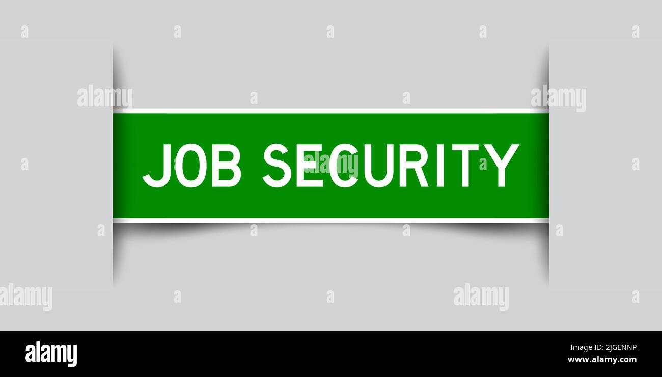 Inserted green color label sticker with word job security on gray