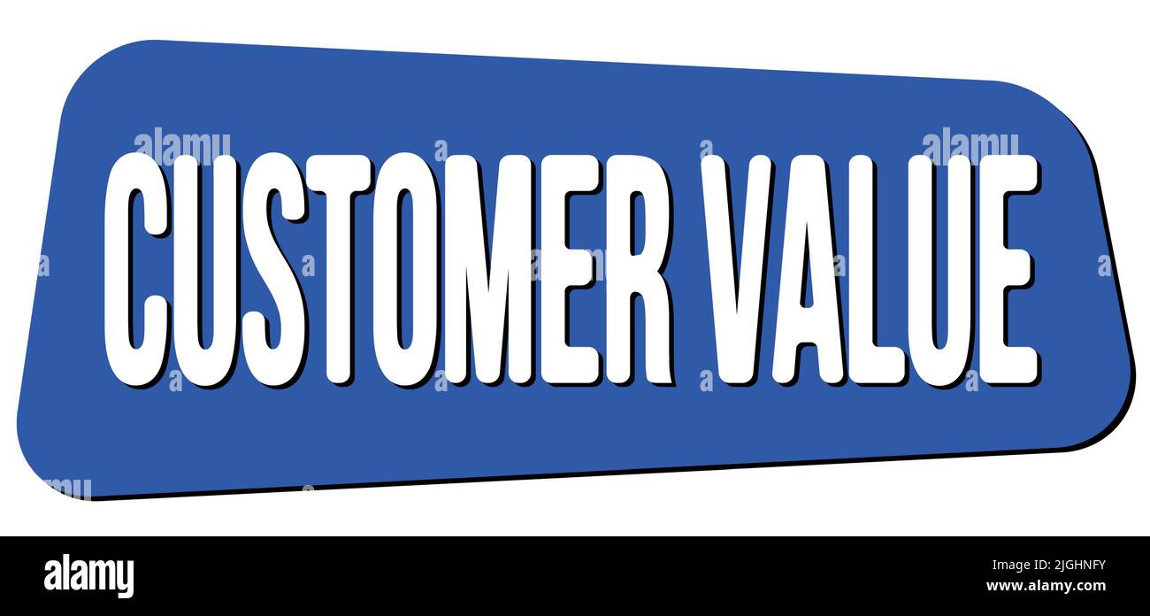 CUSTOMER VALUE text written on blue trapeze stamp sign Stock Photo - Alamy
