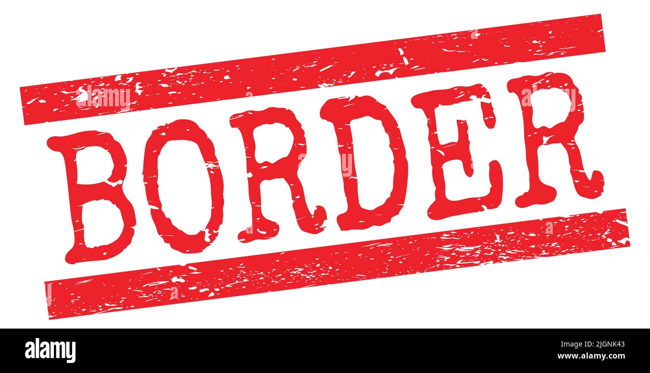BORDER text written on red grungy lines stamp sign Stock Photo - Alamy