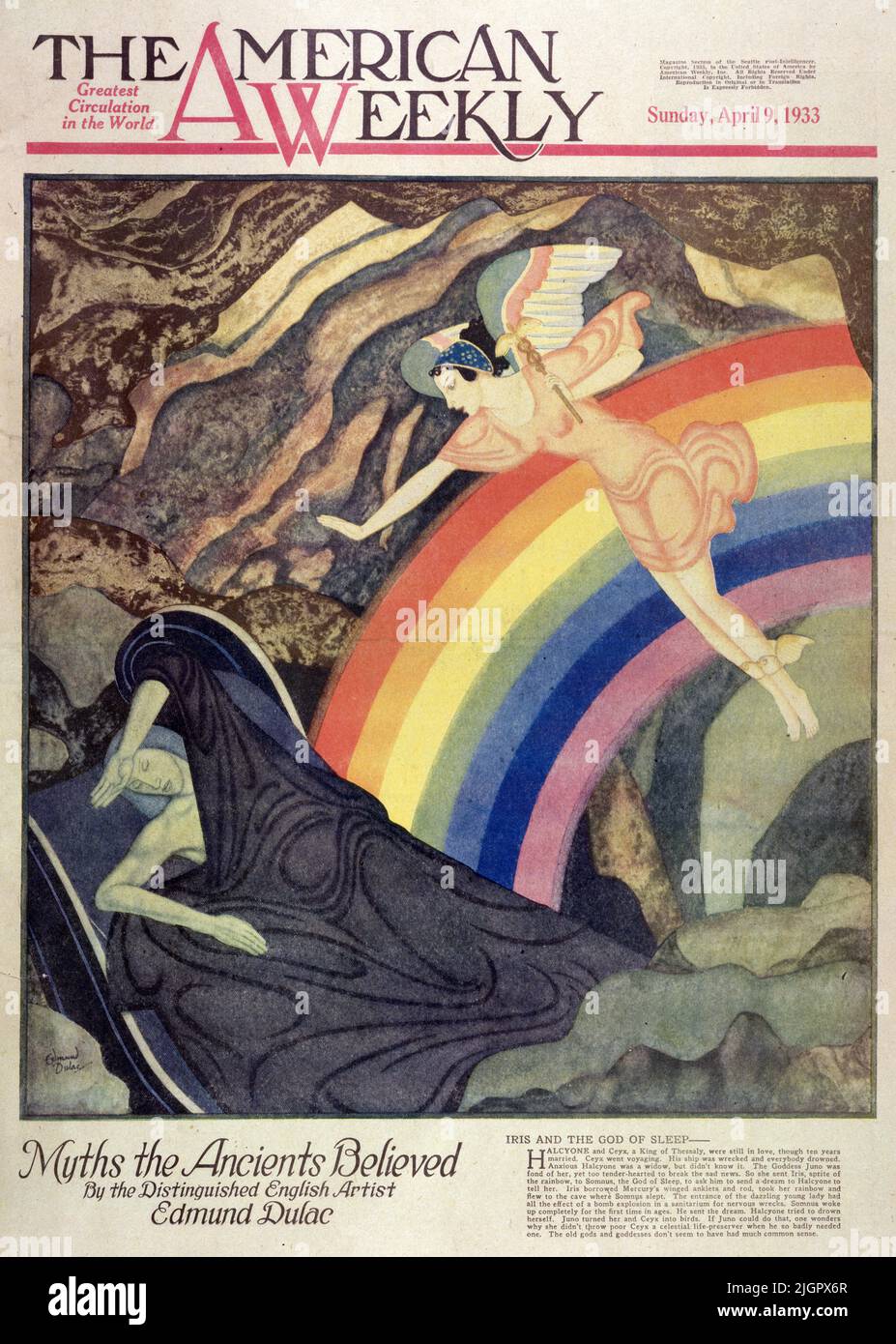 Iris and The God of Sleep published April 9,1933 in the American Weekly magazine painted by Edmund Dulac. Halcyone and Ceyx, a King of Thessaly, were still in love, though ten years married. Ceyx went voyaging. His ship was wrecked and everybody drowned. Anxious Halcyone was a widow and didn’t know it.  The Goddess Juno was fond of her, yet too tender-hearted to break the sad news. So she sent Iris, sprite of the rainbow, to Somnus, the God of sleep, to ask him to send a dream to Halcyone to tell her.Isis borrowed Mercury’s winged anklet and rod, took her rainbow and flew to the cave where ... Stock Photo