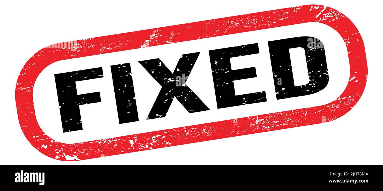 FIXED, text on redblack rectangle stamp sign Stock Photo Alamy