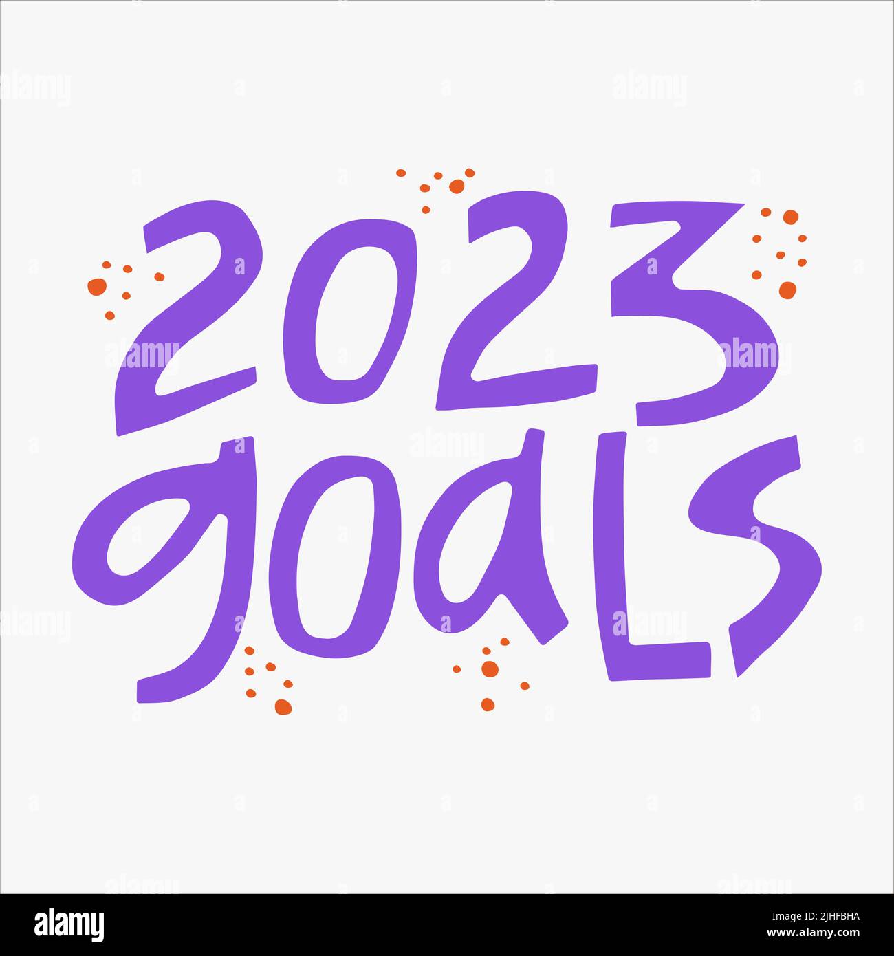 2023 goals handdrawn quote. Creative lettering illustration for New