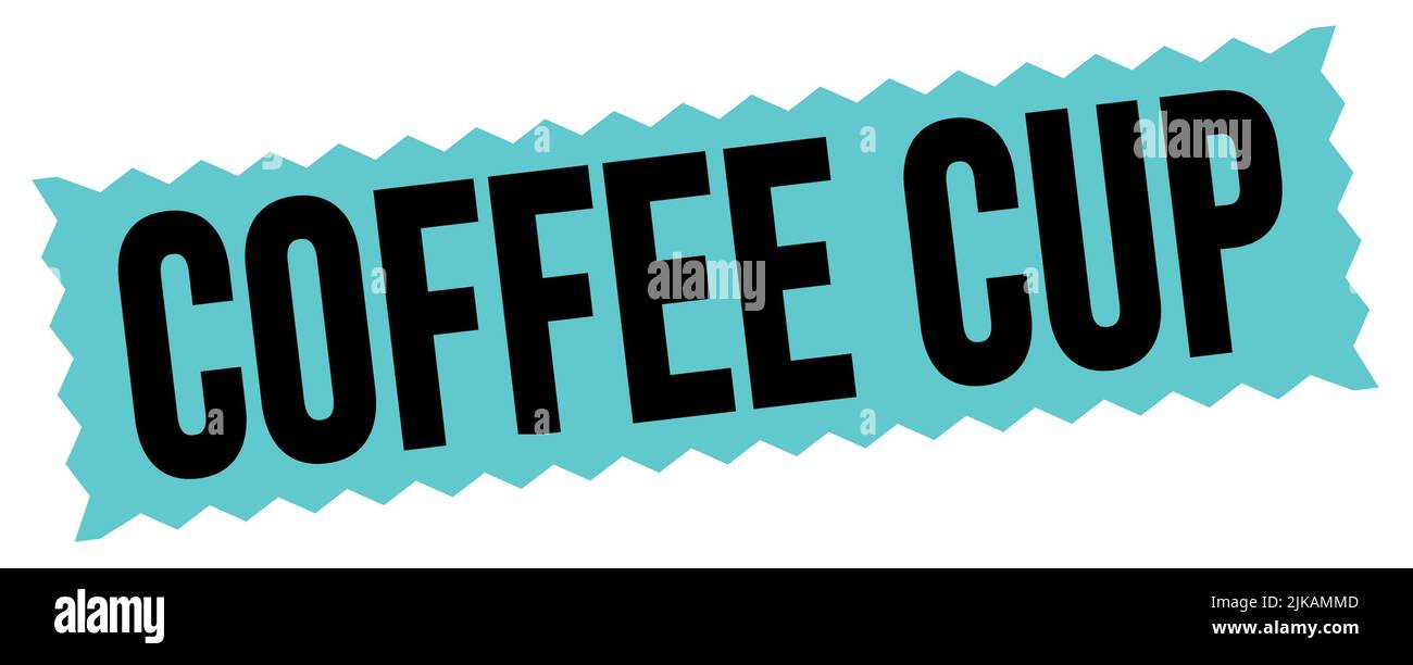 COFFEE CUP text written on blueblack zigzag stamp sign Stock Photo